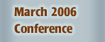 What Happened at the March 2006 Conference
