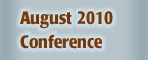 August 2010 Conference